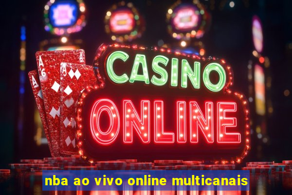 nba ao vivo online multicanais